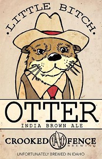 Crooked Fence Little Bitch Otter