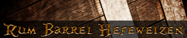 rum barrel hefe - dbb - high hops - 12-03-14