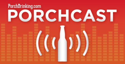 PorchDrinking's Porchcast