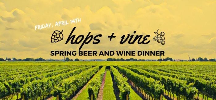 Event Recap | Hops + Vine Spring Beer and Wine Dinner