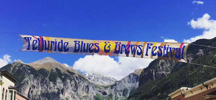 Event Recap | Telluride Blues & Brews Festival 2017