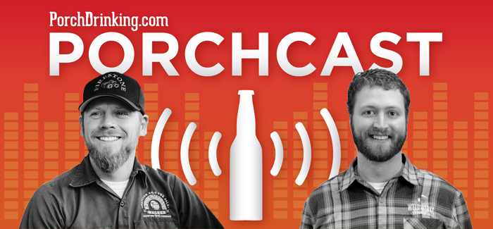 The PorchCast | Ep 47 Matt Brynildson of Firestone Walker & Neil Fisher of WeldWerks