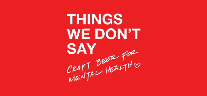 Mental Health & Beer | Things We Don’t Say IPA