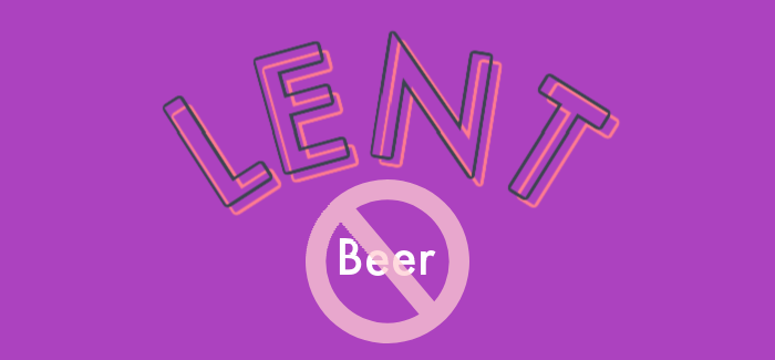 Why I Gave Up Beer for Lent