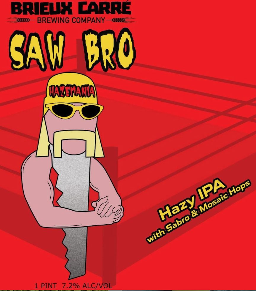 Brieux Carre Brewing Co. | Saw Bro Hazy IPA