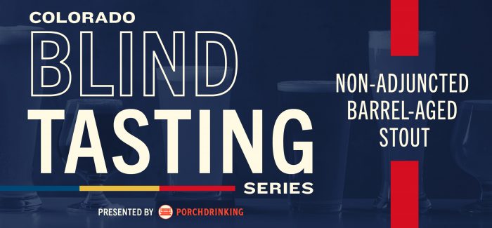 Colorado's Best Barrel-Aged Stout Blind Tasting