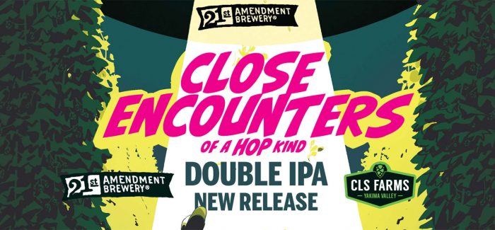 21st Amendment & CLS Hop Farms | Close Encounters of the Hop Kind DIPA