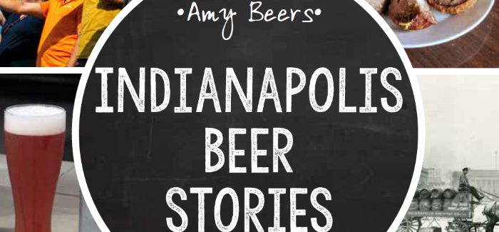 Book Review & Interview | Indianapolis Beer Stories by Amy Beers