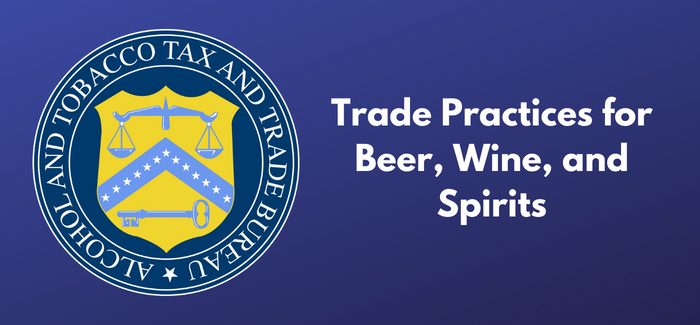 The TTB Wants Your Feedback About Unfair Trade Practices