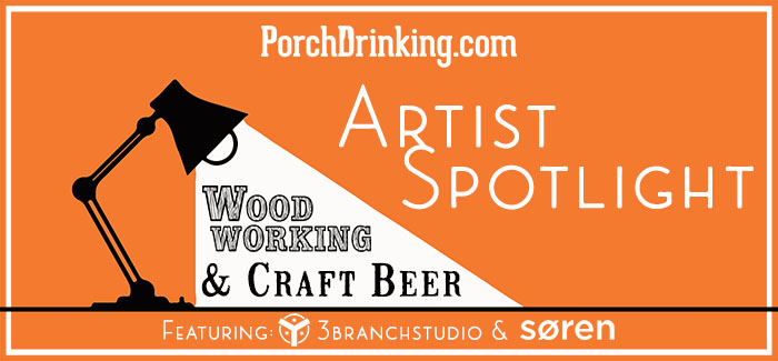 Artist Spotlight | Woodworking in Craft Beer