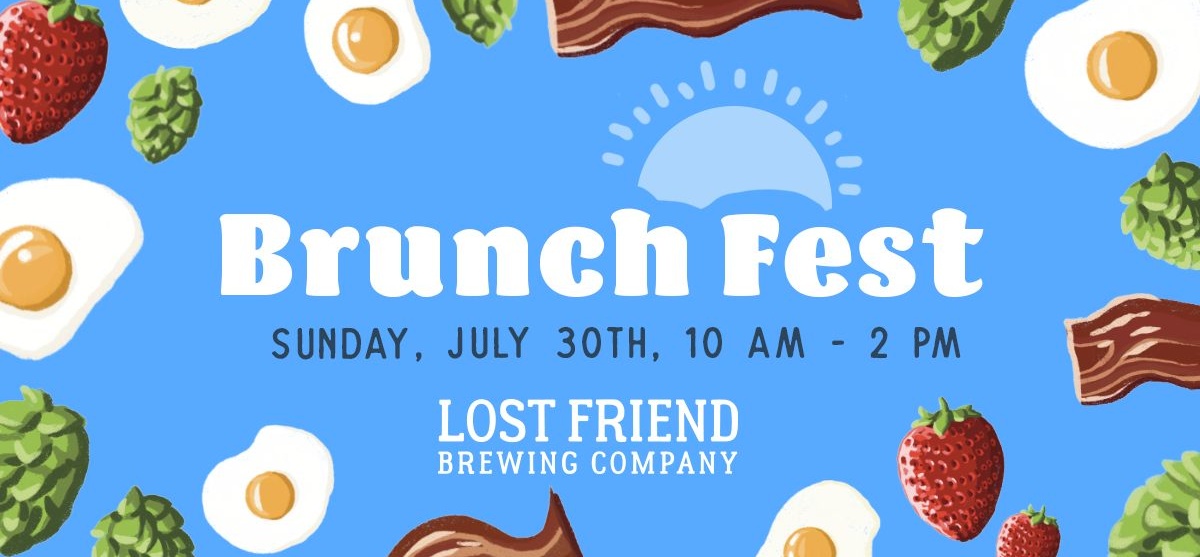 Brunch Fest 2023 | Lost Friend Brewing Co.