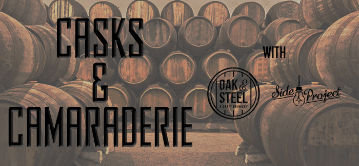 Feature Image for Oak & Steel's installment of Casks & Camaraderie