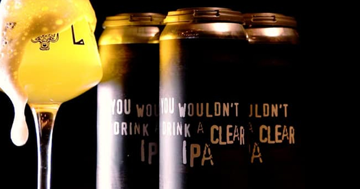 CLAG Brewing You Wouldn't Drink a Clear IPA